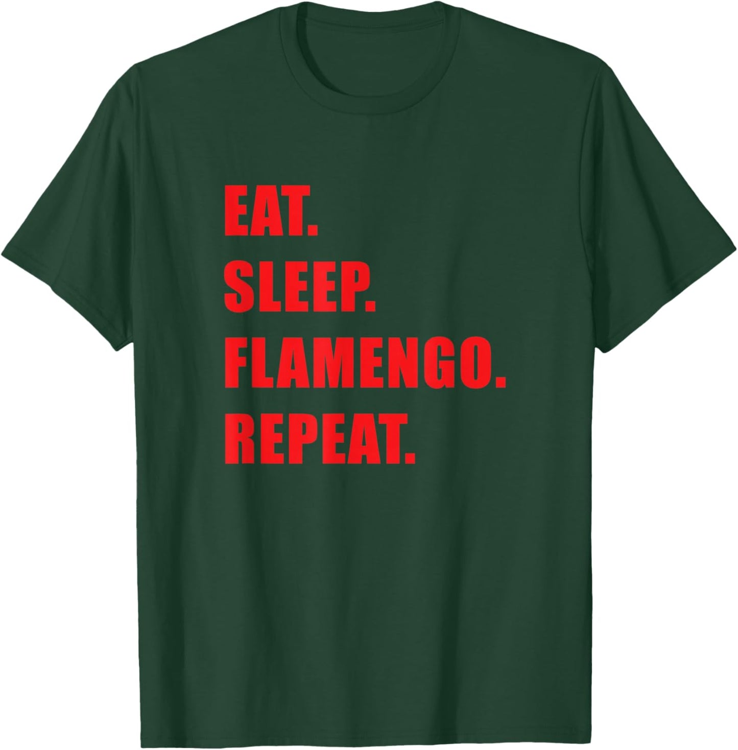 Eat Sleep Flamengo Repeat T-Shirt - T-Shirt | Forest