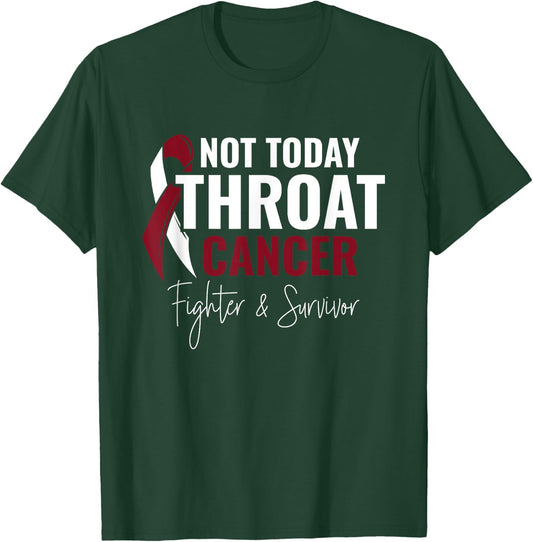 Not Today Cancer Throat Cancer Awareness T-Shirt - T-Shirt | Forest