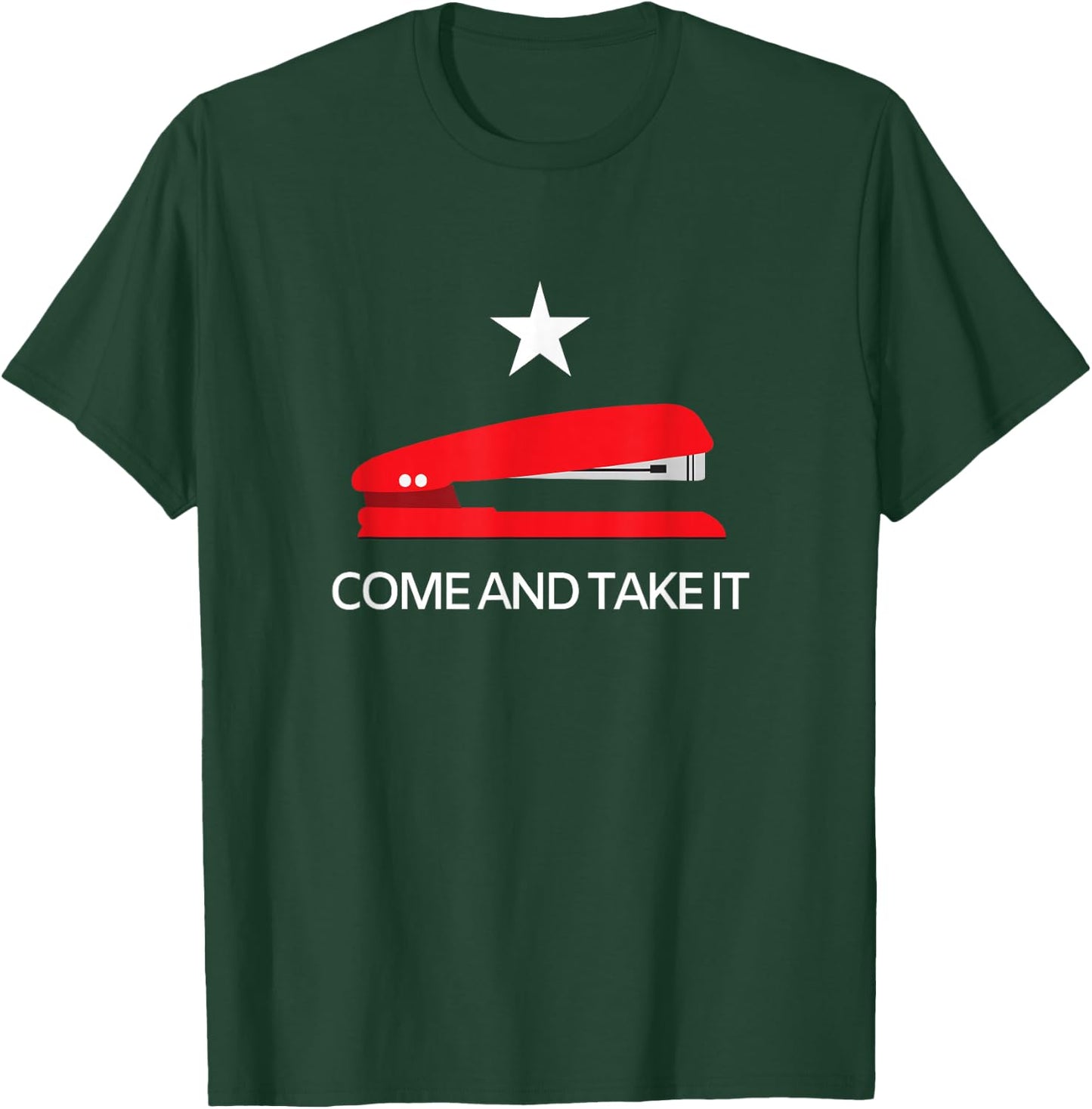 Come and Take It - Office Stapler T-Shirt - T-Shirt | Forest