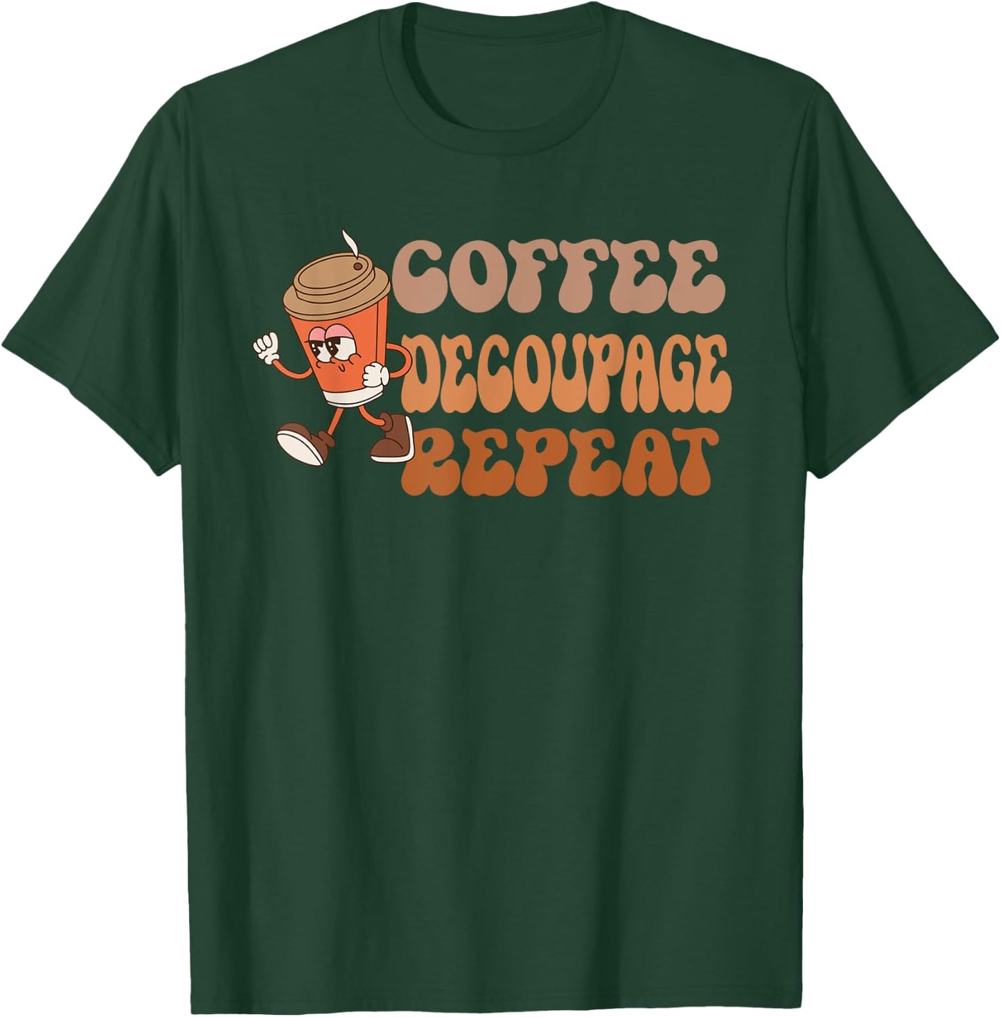 Coffee Decoupage Repeat, funny Groovy Coffee Decoupage T-Shirt - T-Shirt | Forest