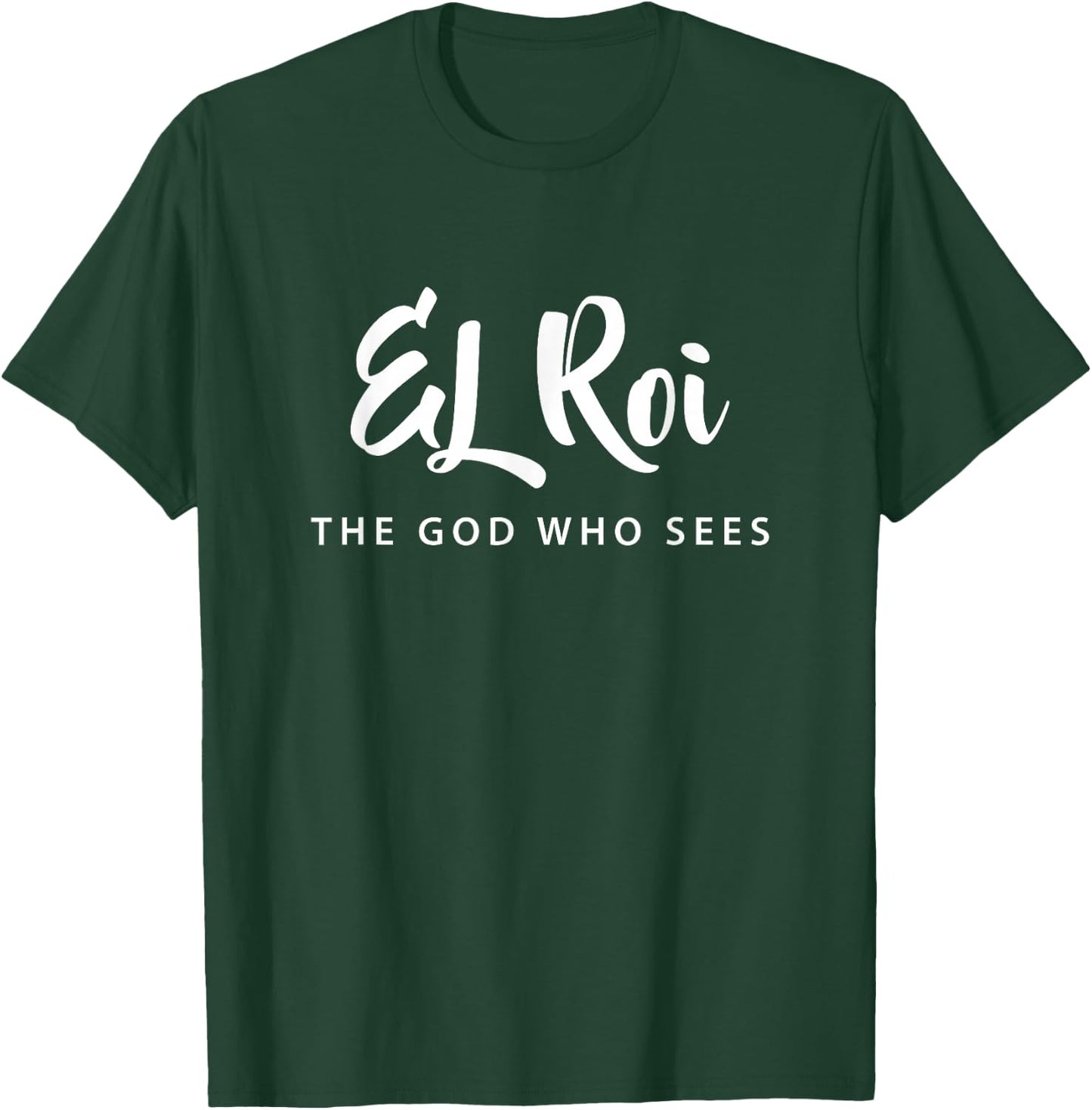 Hebrew Name of God EL Roi The God Who Sees Christian T-Shirt - T-Shirt | Forest
