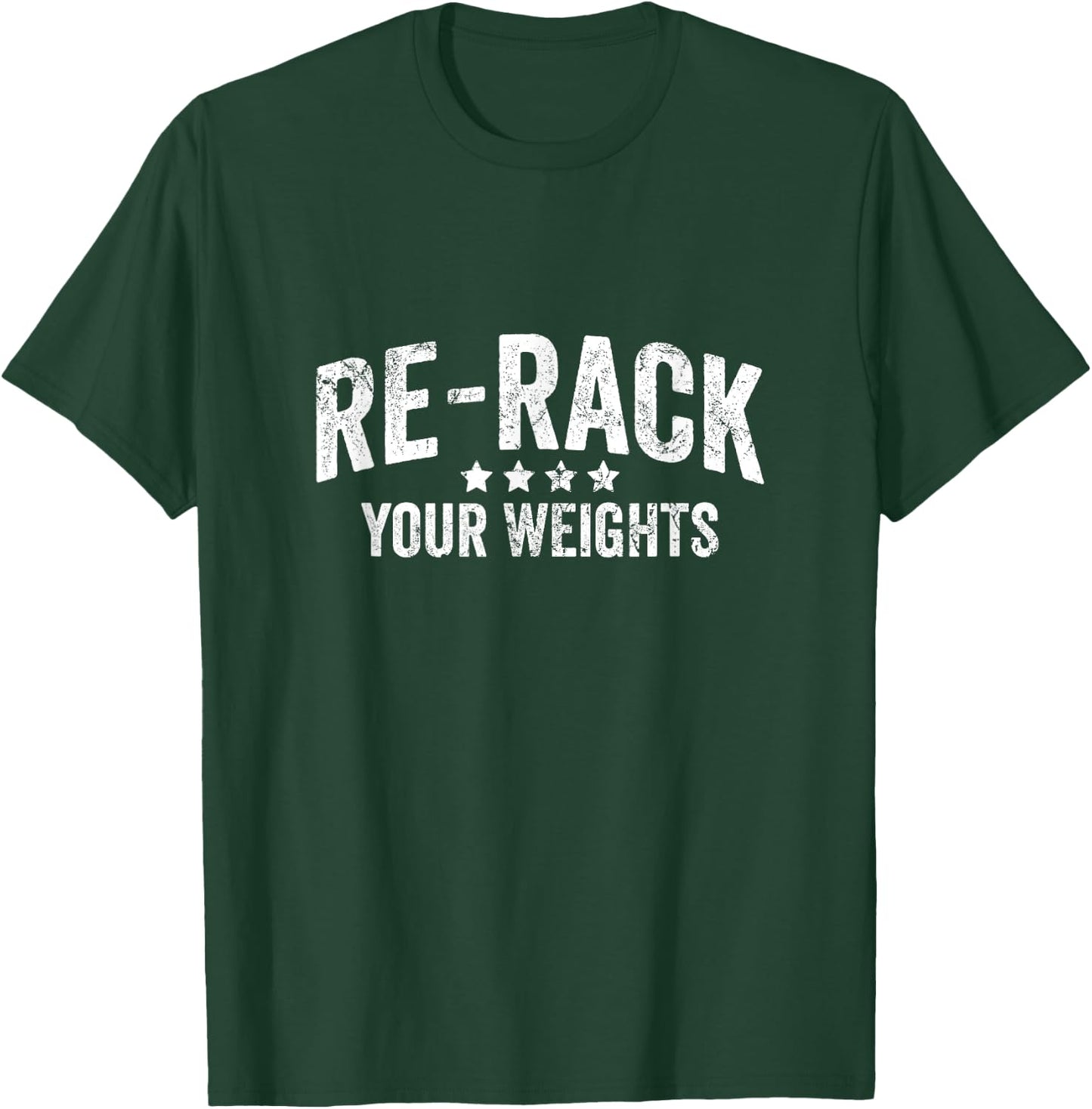 Funny Gym Etiquette Re-Rack Your Weights Weight Training T-Shirt - T-Shirt | Forest