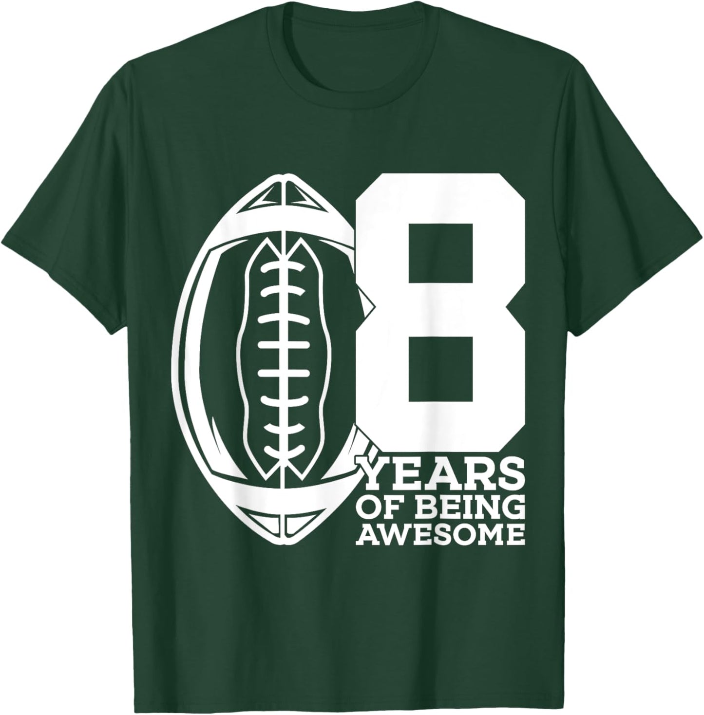 8 Years of Being Awesome Football 8th Birthday T-Shirt - T-Shirt | Forest
