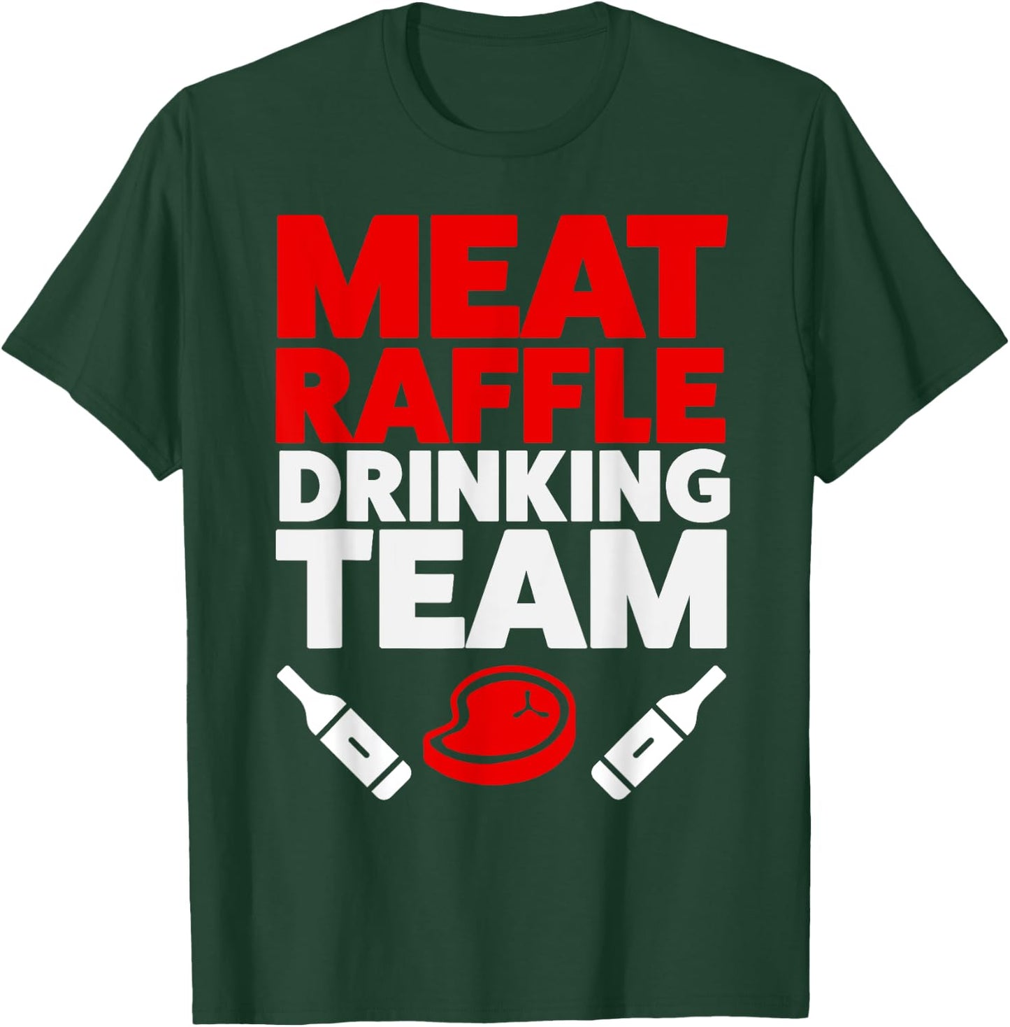 Funny Meat Raffle Drinking Team Buffalo NY Minnesota T-Shirt - T-Shirt | Forest