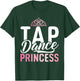 Tap Dance Princess T-Shirt - T-Shirt | Forest