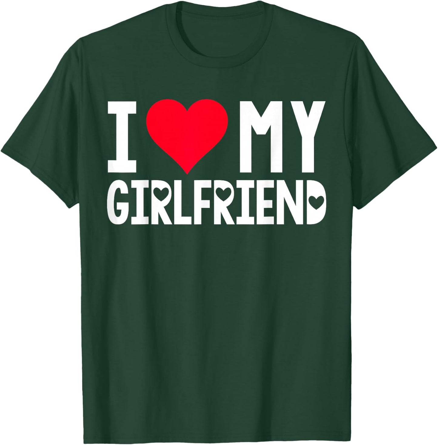 I Love My Girlfriend Shirt I Heart Girlfriend Love My GF T-Shirt - T-Shirt | Forest