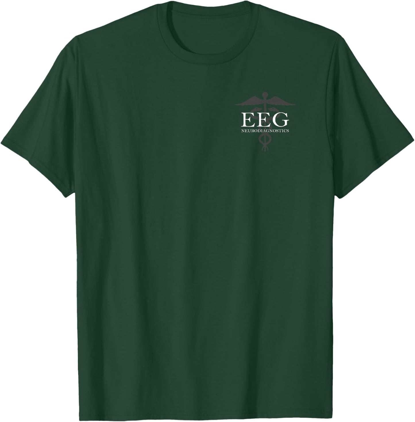 EEG Tech - Neurodiagnostic - Front/Back - EEG Tech T-Shirt - T-Shirt | Forest