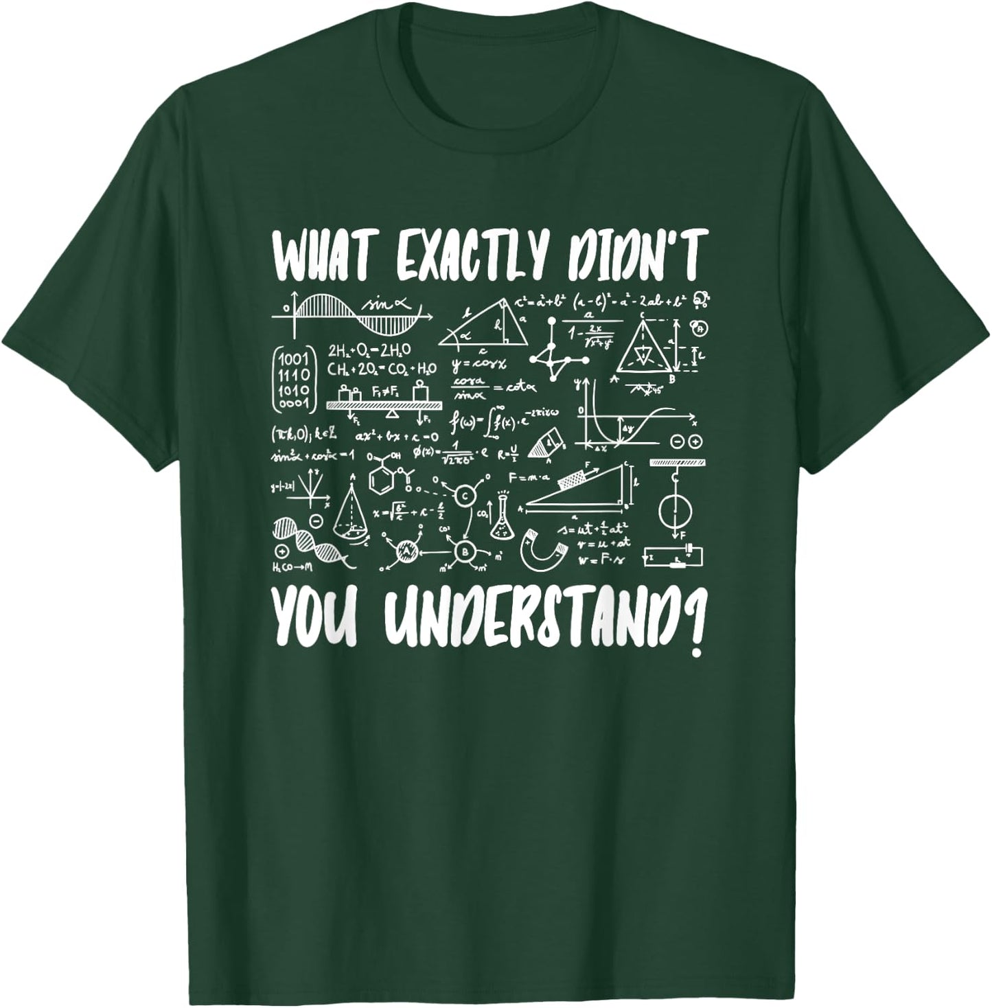 Quantum Physics Physicist What Exactly Didnt You Understand T-Shirt - T-Shirt | Forest