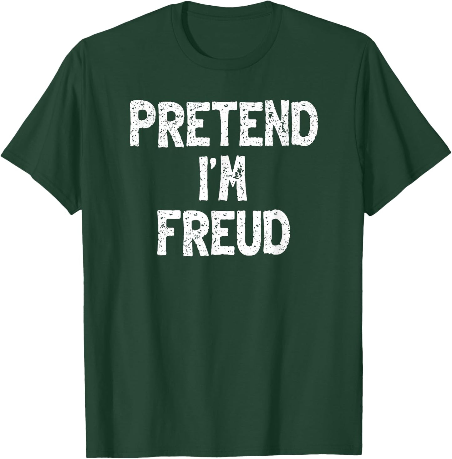 Pretend I'm Freud Funny Lazy Easy Halloween Costume T-Shirt - T-Shirt | Forest