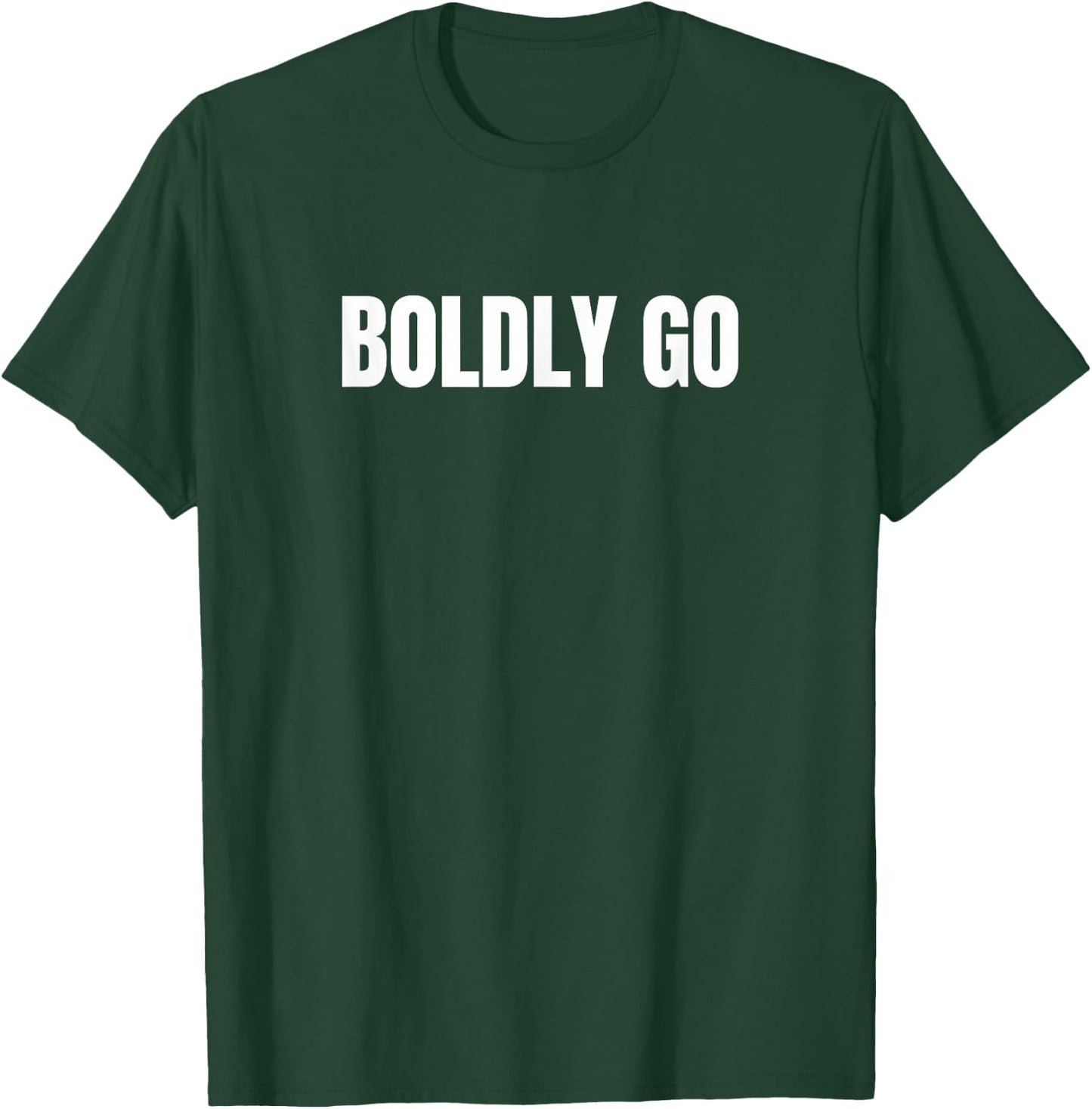 Boldly Go T-Shirt - T-Shirt | Forest