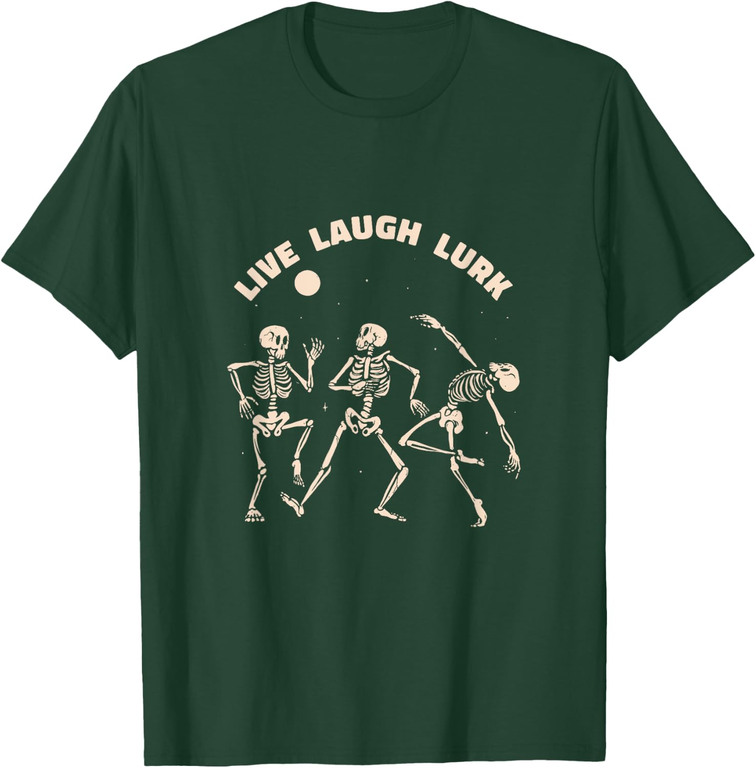 Live Laugh Lurk T-Shirt - T-Shirt | Forest