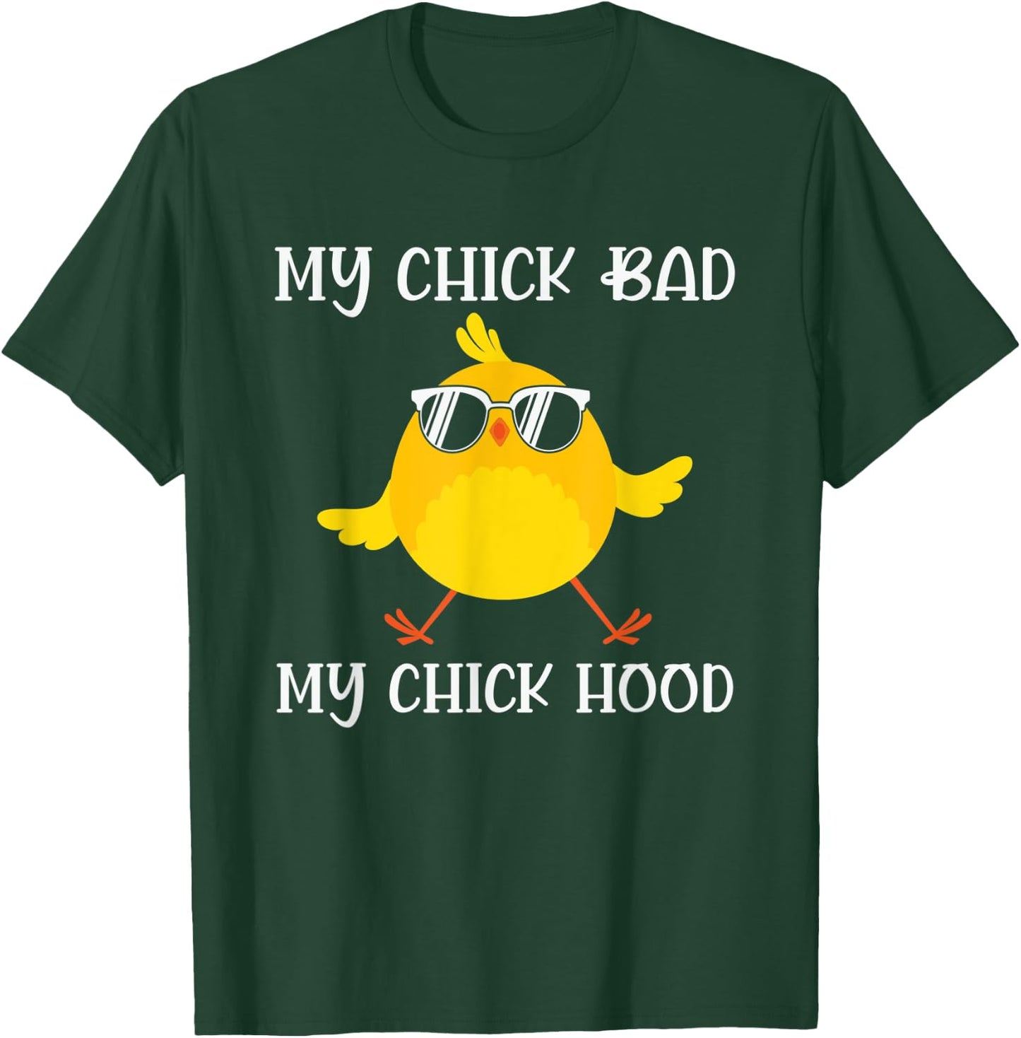 My Chick Bad My Chick Hood Chicken Sunglasses T-Shirt - T-Shirt | Forest