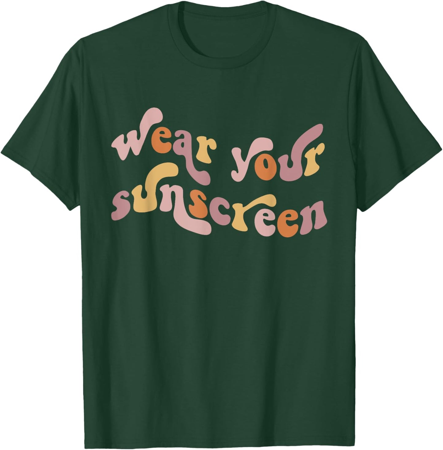 Wear Your Sunscreen SPF Esthetician Dermatologist T-Shirt - T-Shirt | Forest