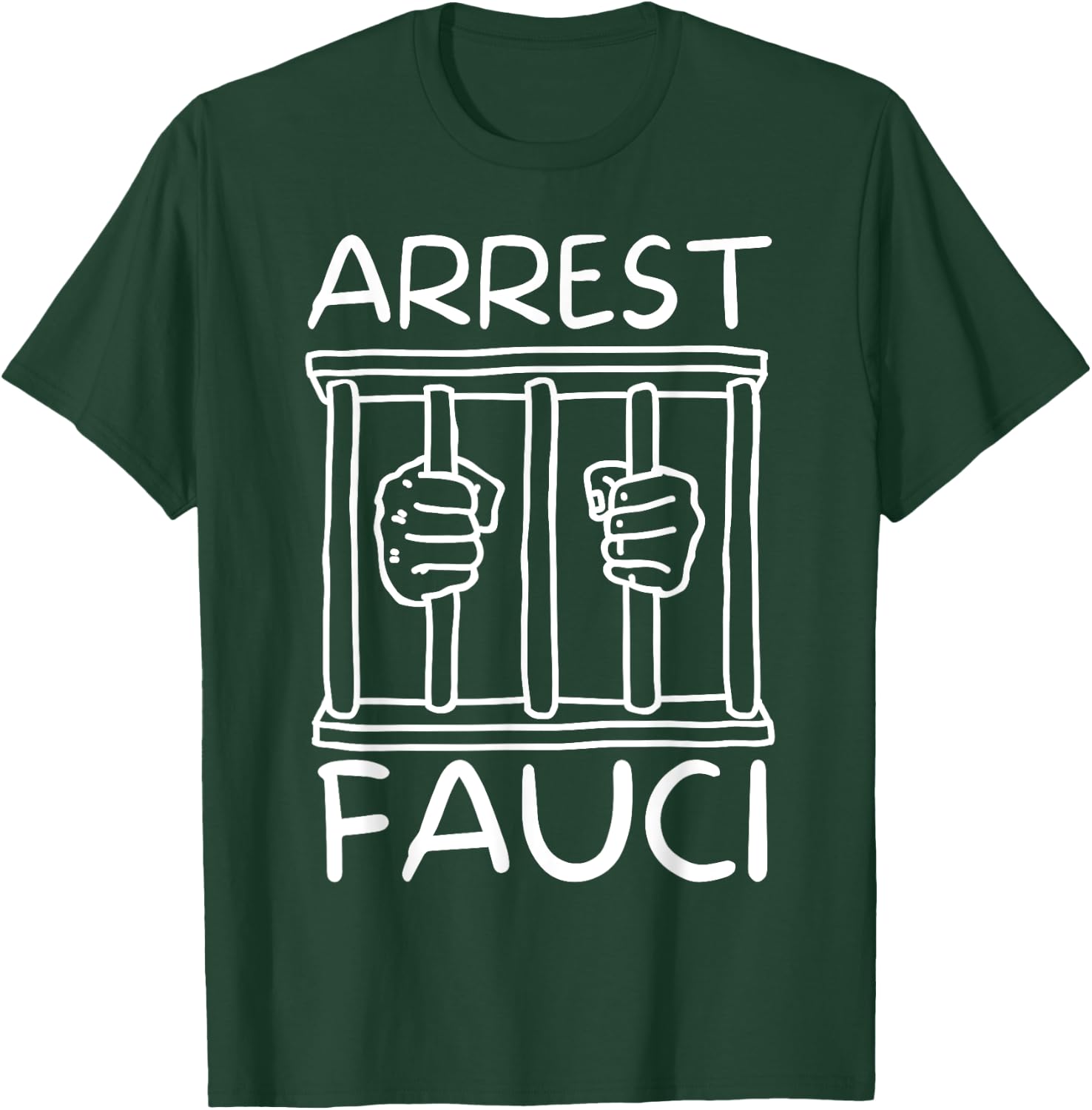 Arrest Fauci | Anti Fauci | Dr Fauci The Liar T-Shirt - T-Shirt | Forest