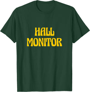 Hall Monitor T-Shirt - T-Shirt | Forest