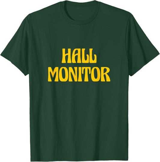 Hall Monitor T-Shirt - T-Shirt | Forest