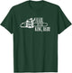 Hail to the King Baby T-Shirt - T-Shirt | Forest