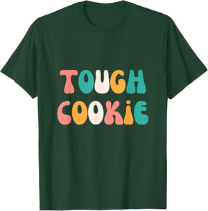 Tough Cookie Cute Strong Stylish Graphic T-Shirt - T-Shirt | Forest