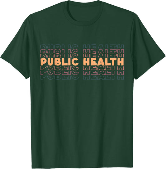 Public Health Nurse Public Health Nursing T-Shirt - T-Shirt | Forest