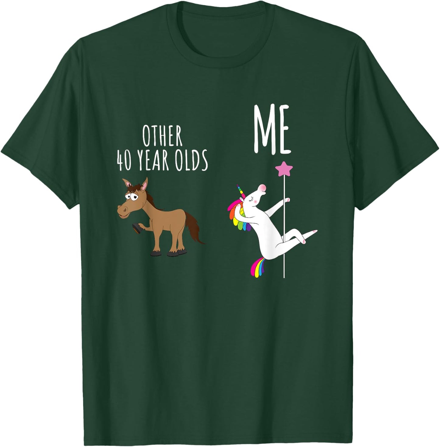 Other 40 Year Olds vs Me, Horse vs Unicorn, 40th Birthday T-Shirt - T-Shirt | Forest