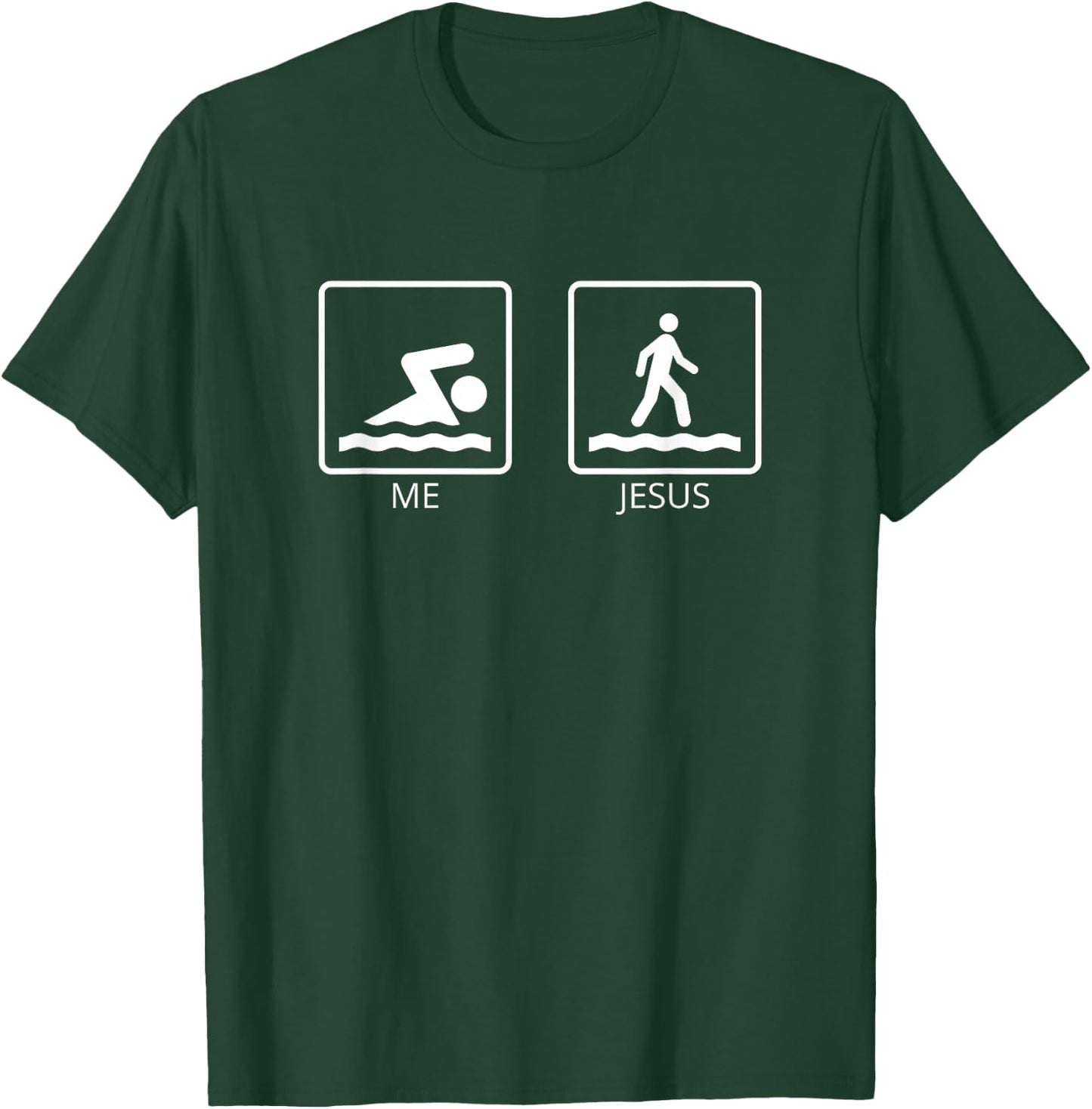 Me and Jesus - Swim and Run Above Water - Jesus T-Shirt - T-Shirt | Forest