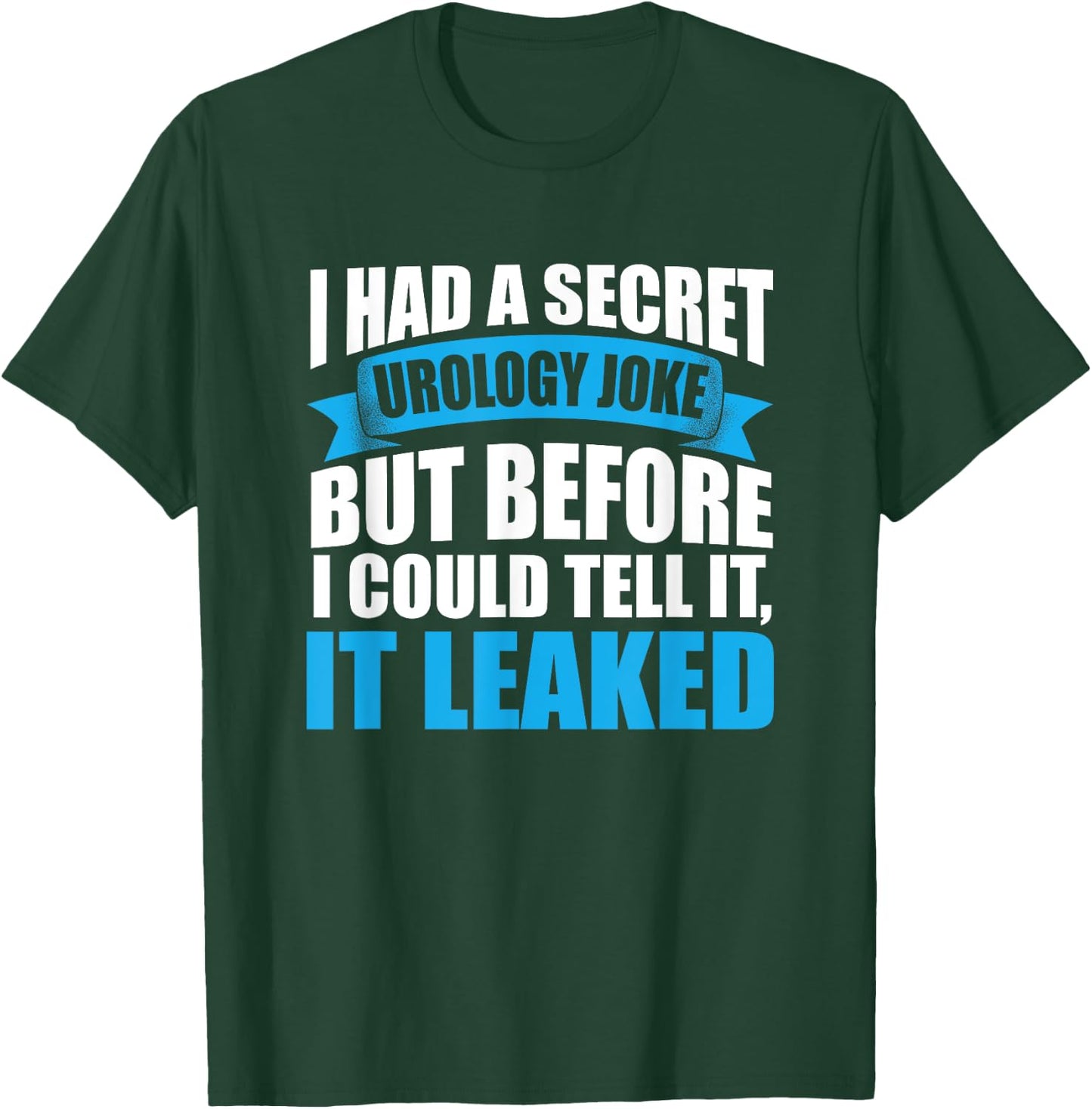 Funny Urology Joke Urologist Medical Humor T-Shirt - T-Shirt | Forest