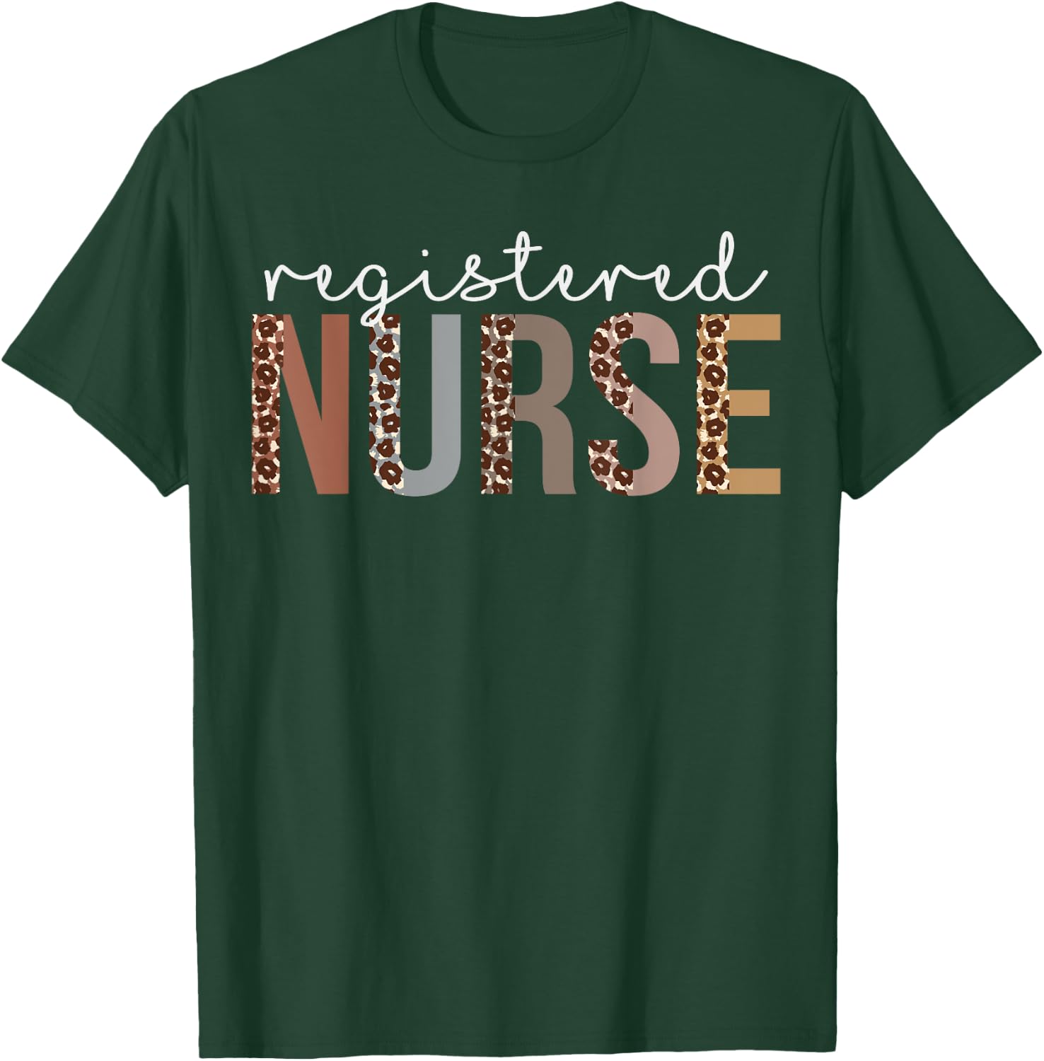 Leopard Registered Nurse Appreciation healthcare workers T-Shirt - T-Shirt | Forest