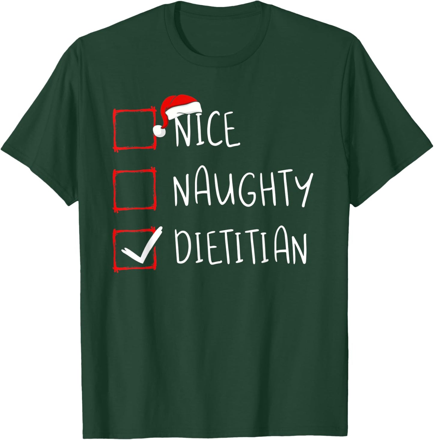 Nice Naughty Dietitian Christmas List Nutritionist Santa T-Shirt - T-Shirt | Forest
