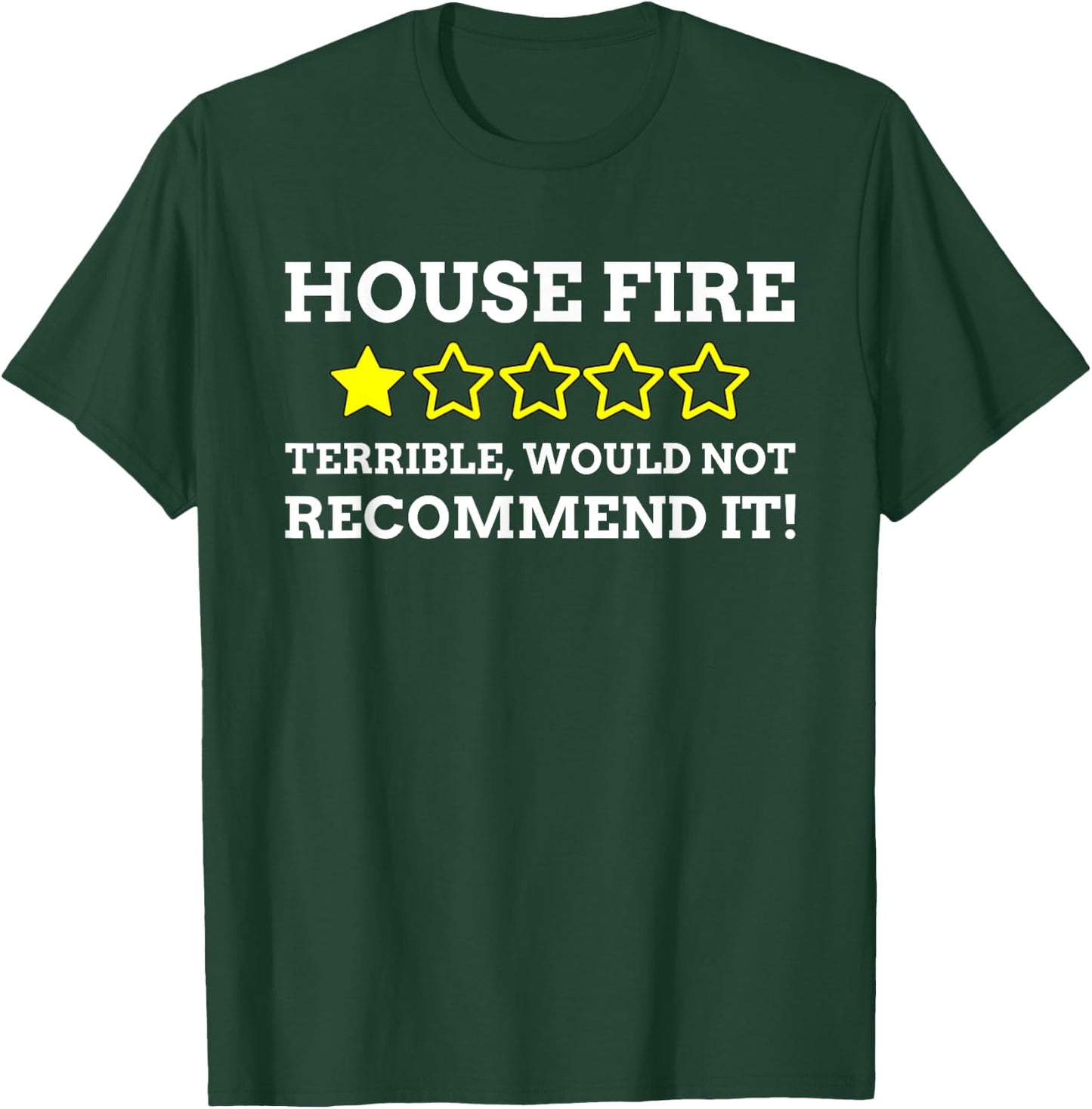 House Fire Survivor Fireman Gifts & Funny Firefighter T-Shirt - T-Shirt | Forest