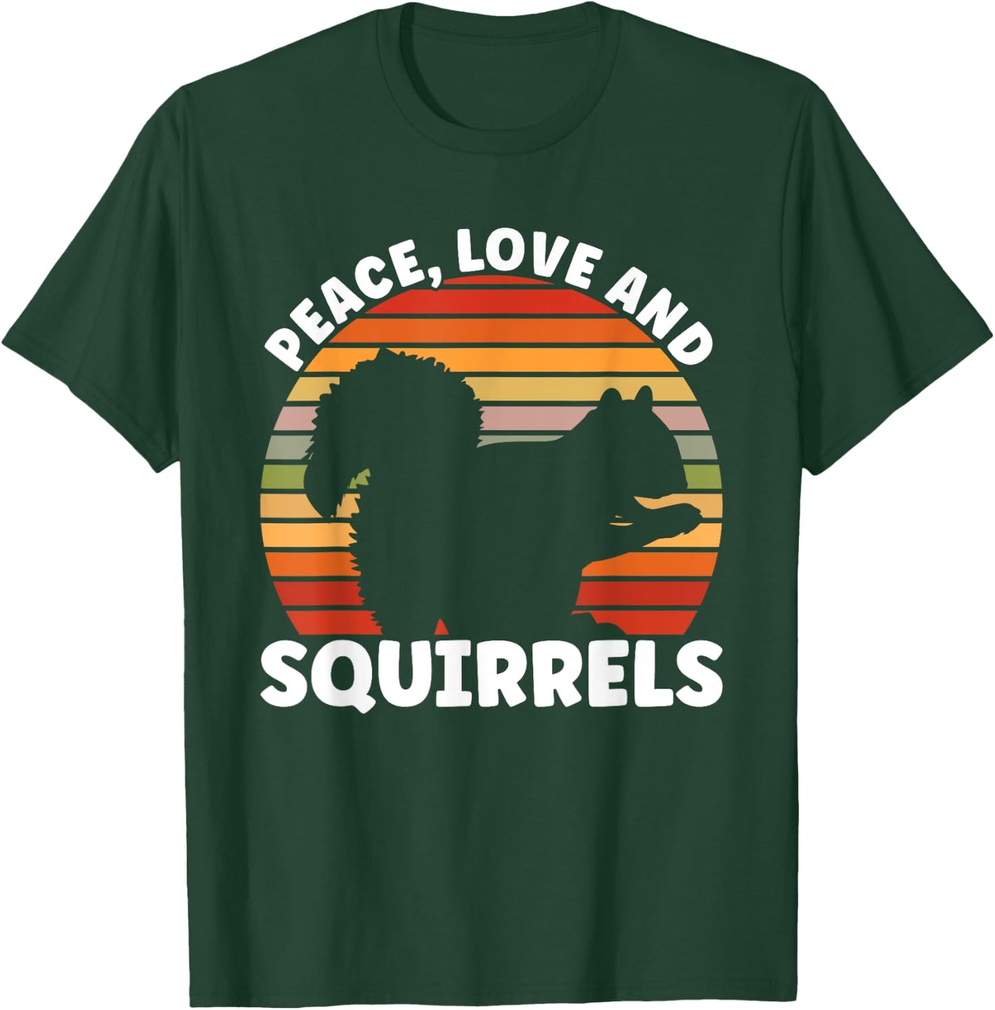 Squirrel Peace Love And Squirrels Rodent T-Shirt - T-Shirt | Forest