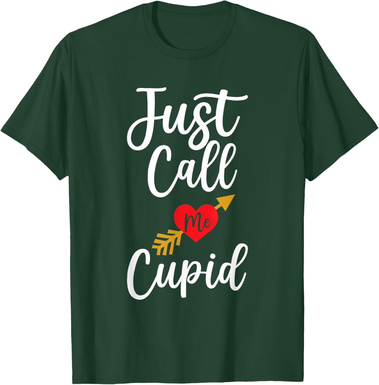 Just Call Me Cupid Shirt Heart Arrow Valentine Day T-Shirt - T-Shirt | Forest