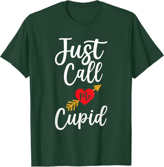 Just Call Me Cupid Shirt Heart Arrow Valentine Day T-Shirt - T-Shirt | Forest