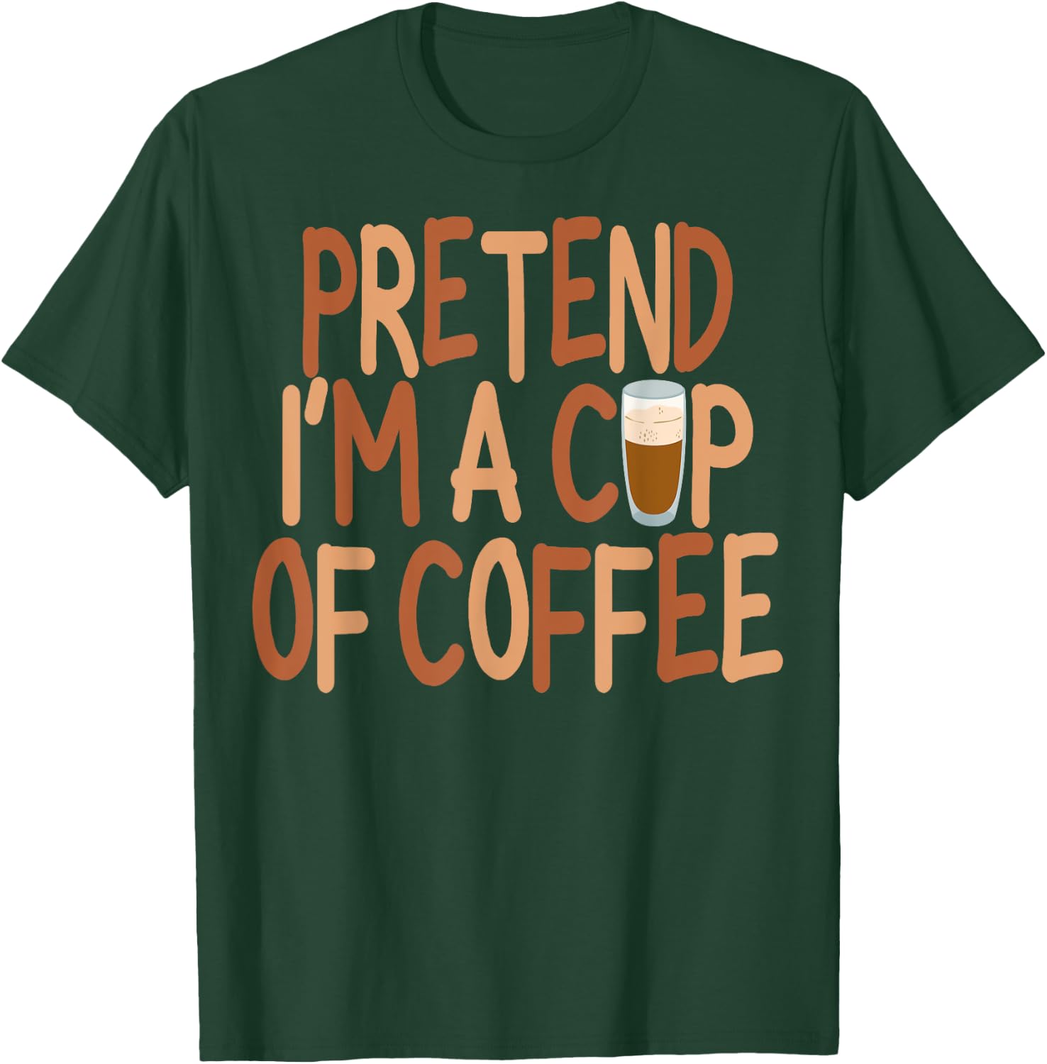 Pretend I'm A Cup of Coffee Halloween Lazy Minute Costume T-Shirt - T-Shirt | Forest