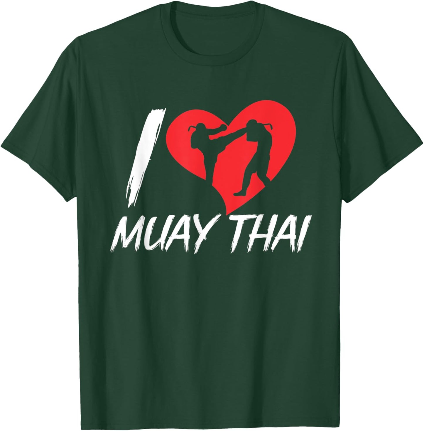 I Love Muay Thai Hobby Martial Arts Boxing Fighter T-Shirt - T-Shirt | Forest