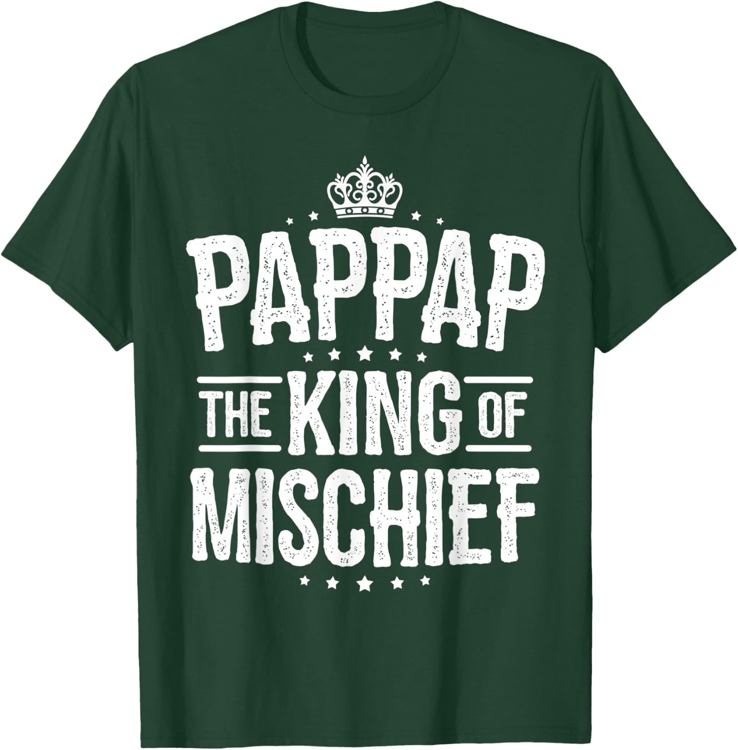 Pappap Shirt from Grandchildren Pappap King of Mischief T-Shirt - T-Shirt | Forest