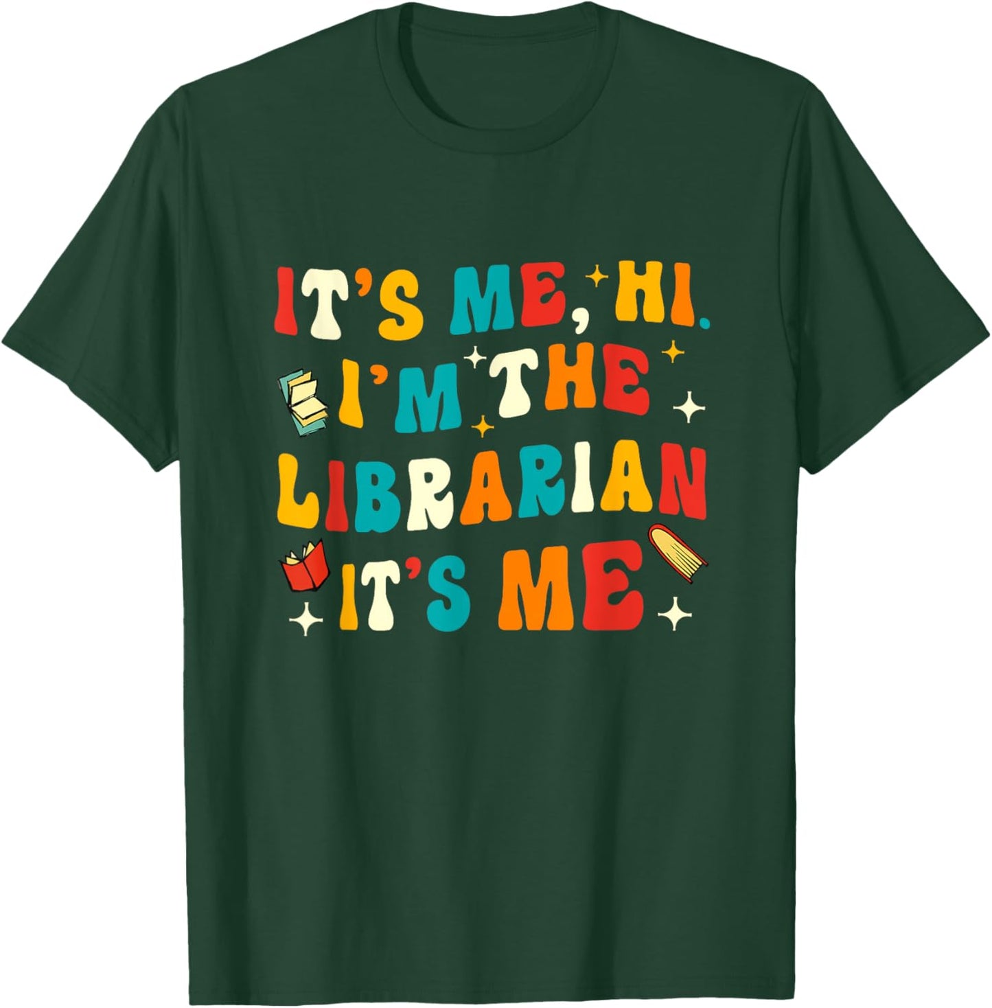 Funny Librarian Gifts Library Funny Librarian T-Shirt - T-Shirt | Forest
