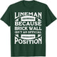 Lineman Because Brick Wall Isn't An Official Position T-Shirt - T-Shirt | Forest