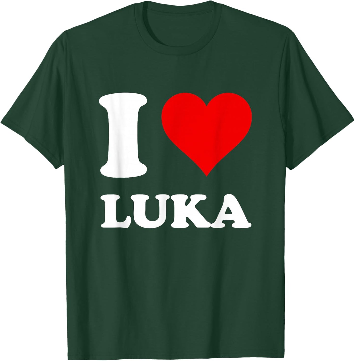 I Love Luka T-Shirt - T-Shirt | Forest