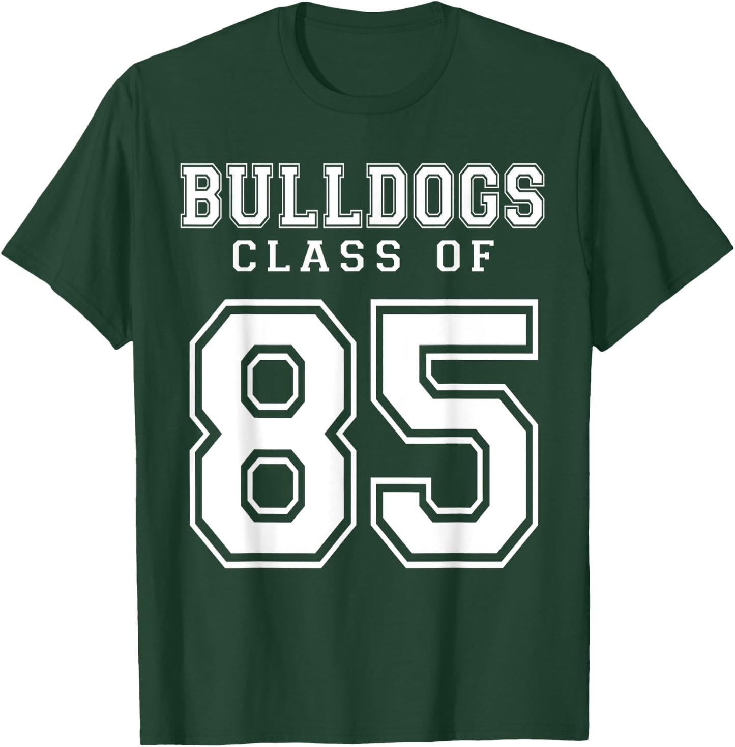 Class Of 1985 Bulldogs Custom Graduation Senior Personalized T-Shirt - T-Shirt | Forest