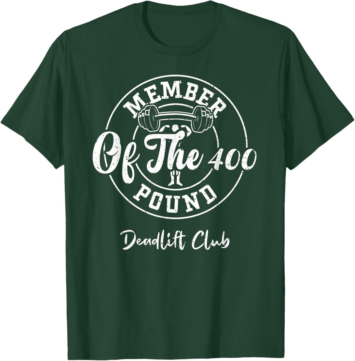 Powerlifting: Member Of The 400 Pound Deadlift Club - Gym T-Shirt - T-Shirt | Forest