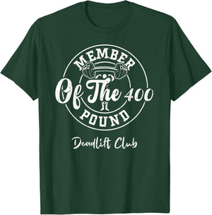 Powerlifting: Member Of The 400 Pound Deadlift Club - Gym T-Shirt - T-Shirt | Forest