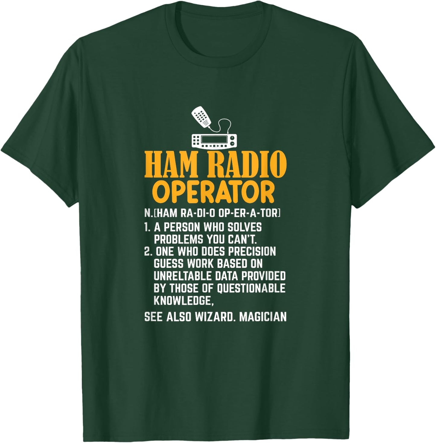 Ham Radio Operator Definition Radio Ham Radio Operator T-Shirt - T-Shirt | Forest