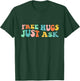 Free Hugs Just Ask Funny Sarcastic Joke Family T-Shirt - T-Shirt | Forest