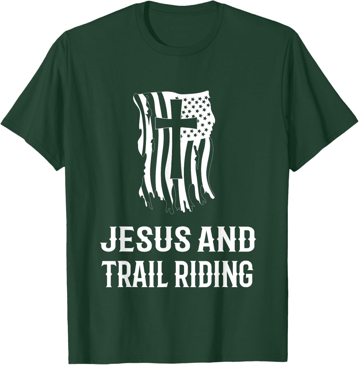 Jesus and Trail Riding! Funny Trail Riding and Horse Riding T-Shirt - T-Shirt | Forest