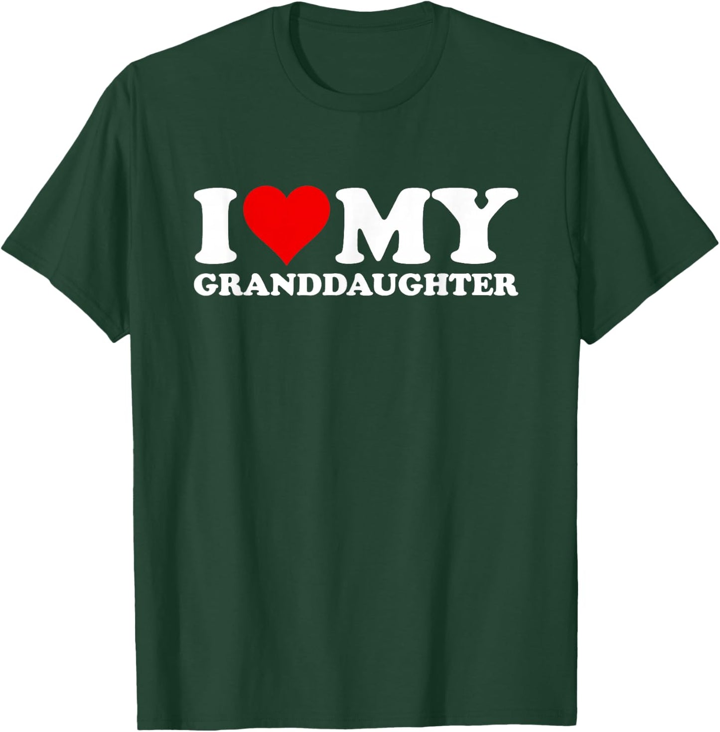 Fun Family Heart Love Apparel I Love Heart My Granddaughter Grandkids Grand Daughter T-Shirt - T-Shirt | Forest