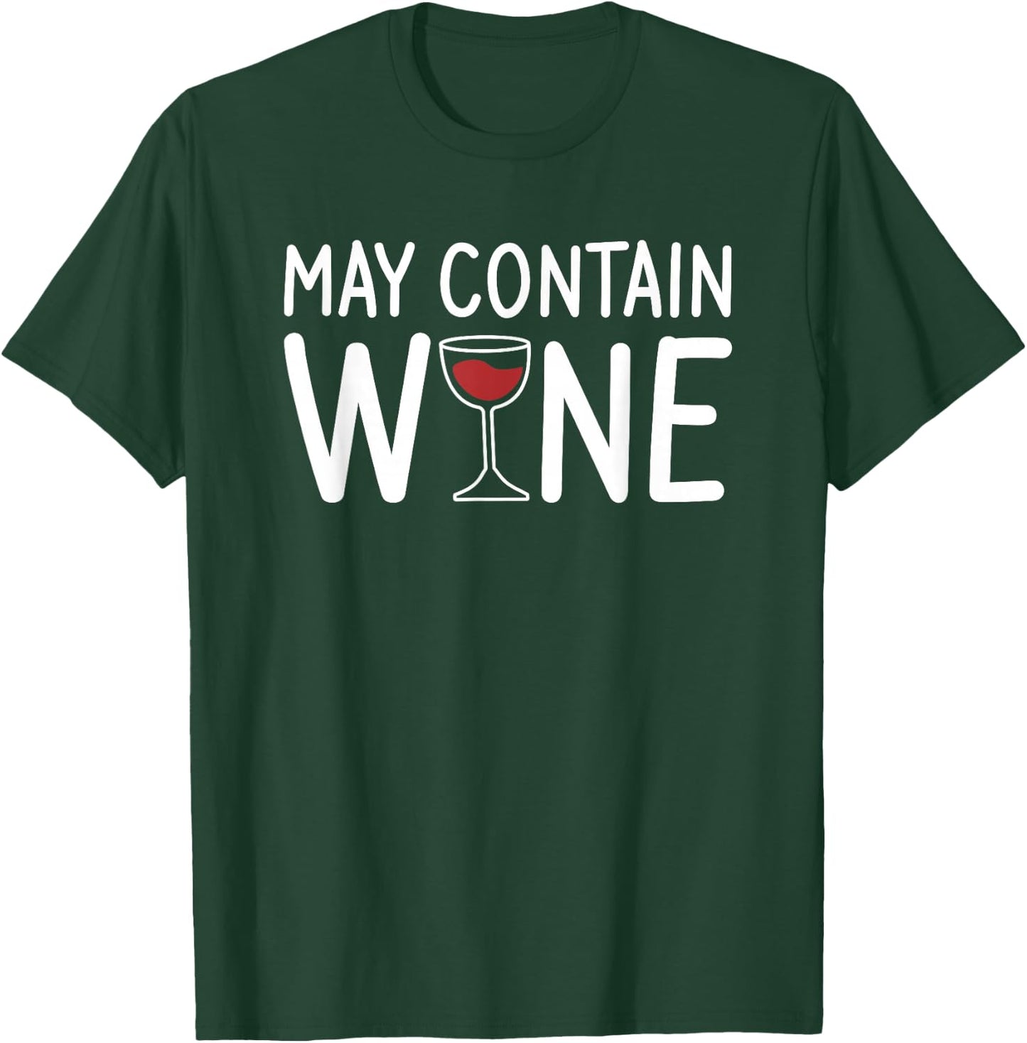 May Contain Wine Drinking T-Shirt - T-Shirt | Forest