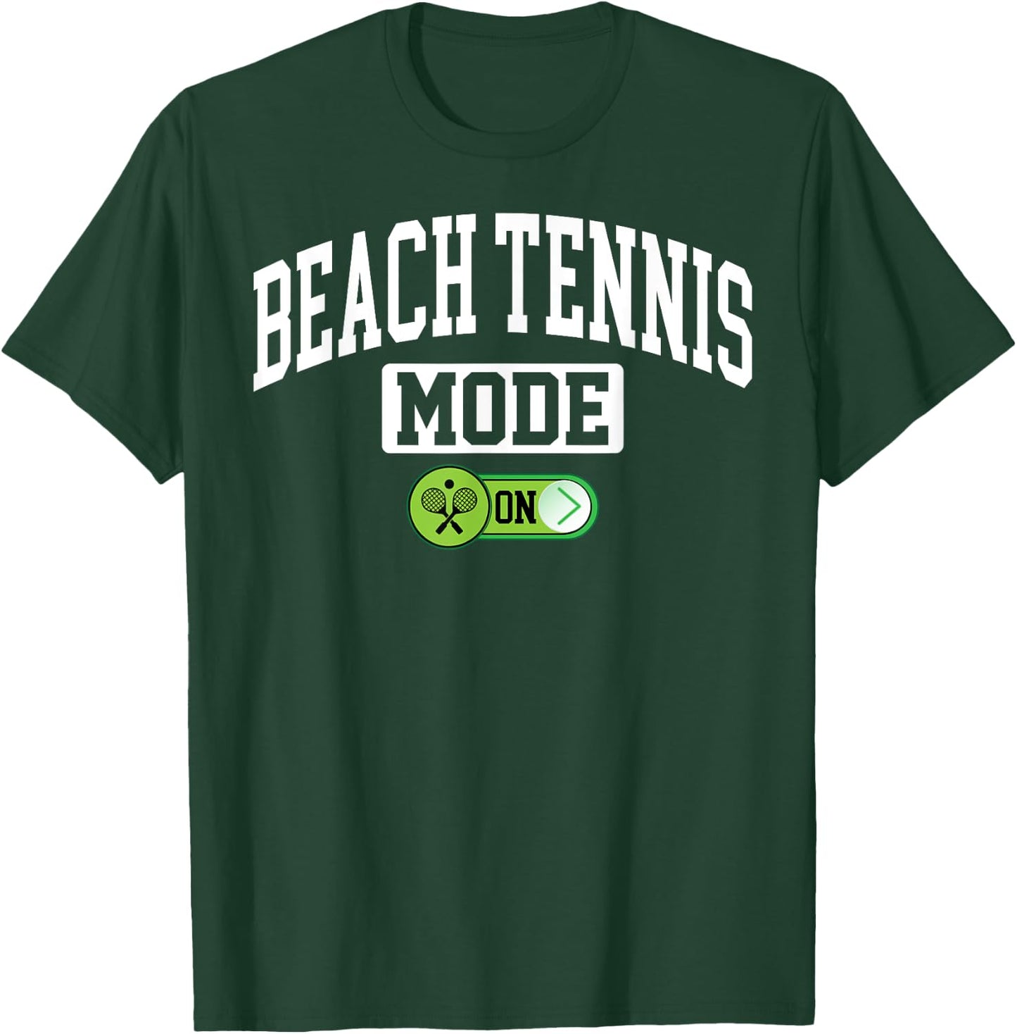 Beach Tennis Mode on - Funny Beach Tennis Coach Player T-Shirt - T-Shirt | Forest