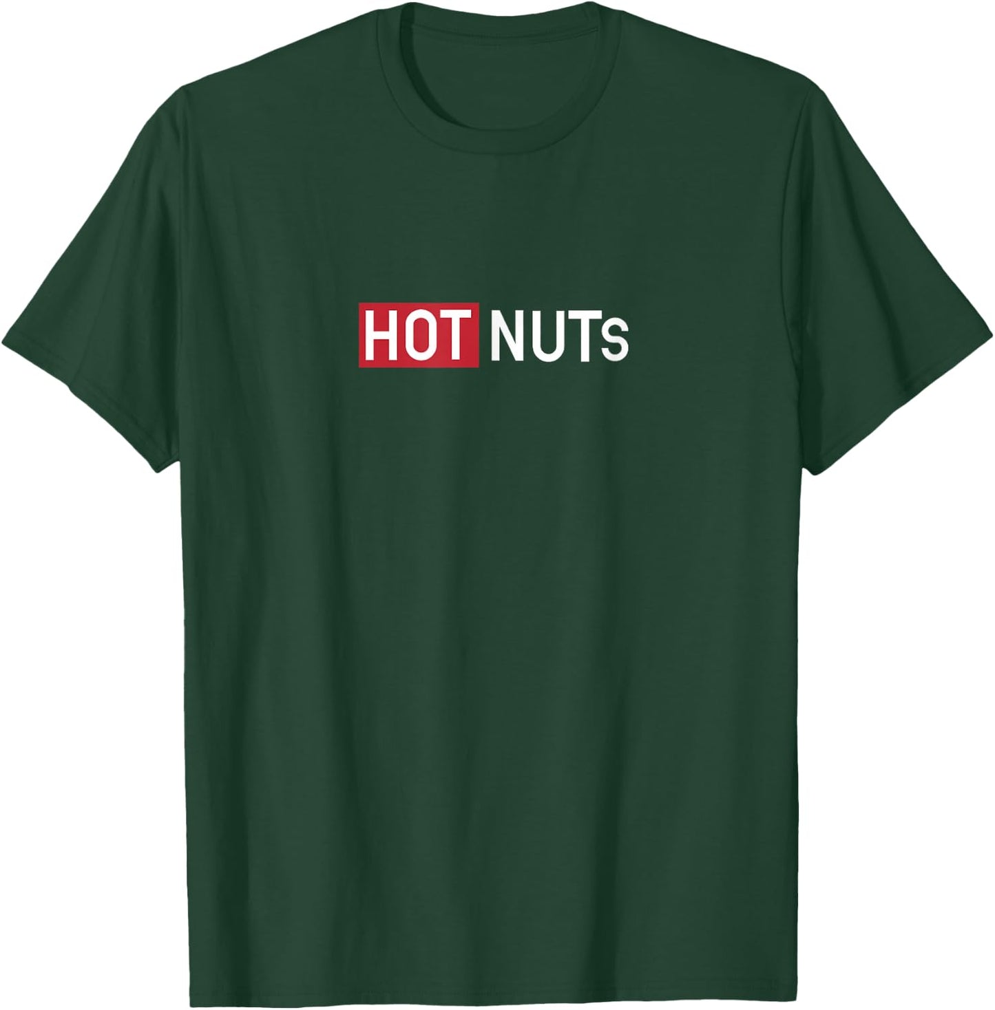 Hot Nuts T-Shirt - T-Shirt | Forest