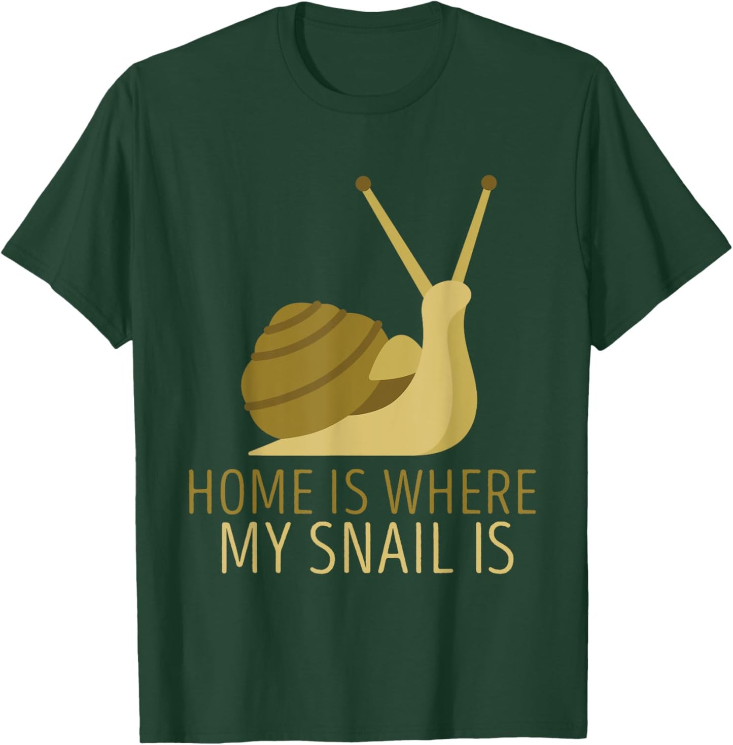 Home Is Where Snail Shell Mollusk Snails Lover Snail T-Shirt - T-Shirt | Forest