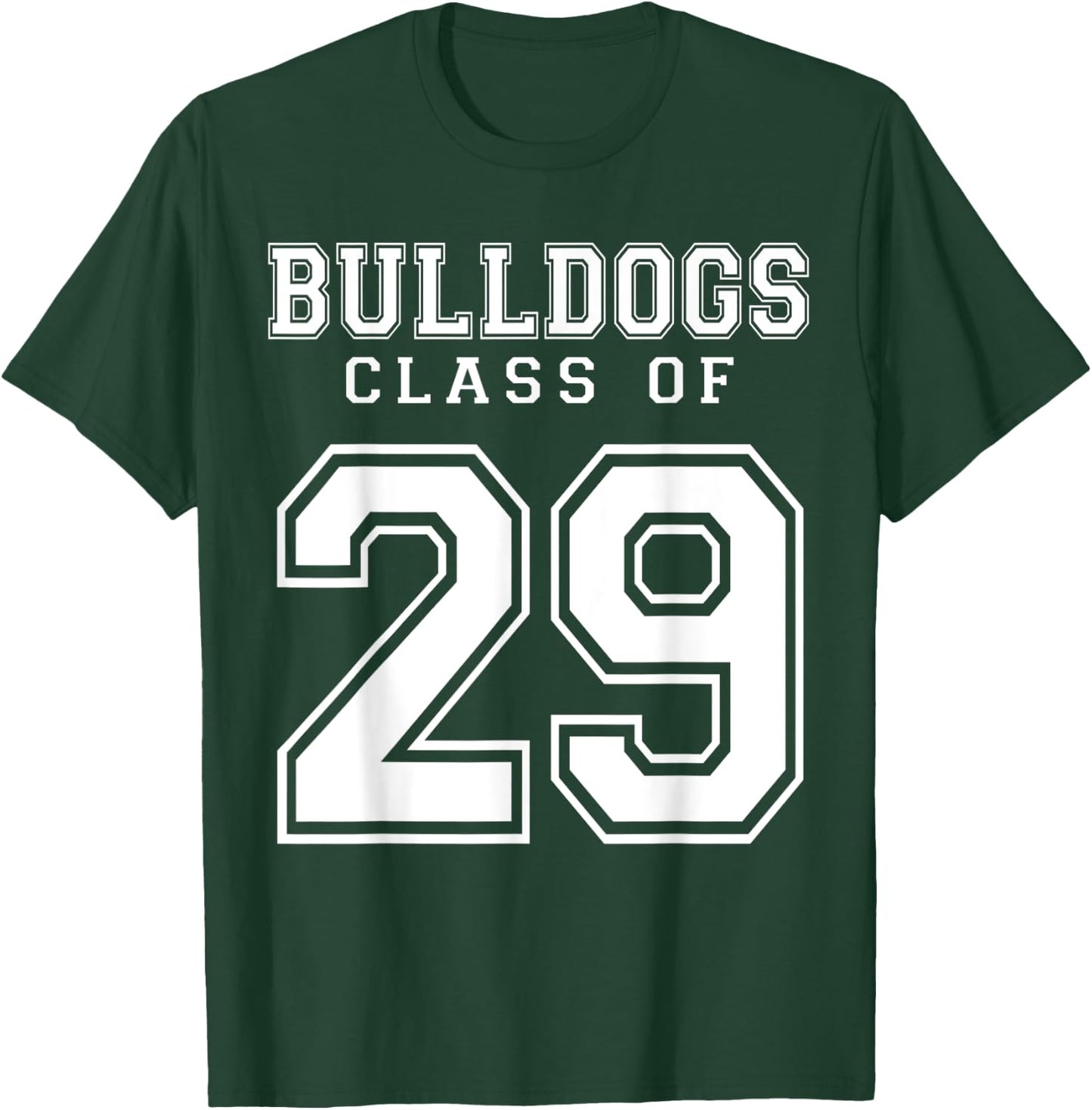 Class Of 2029 Bulldogs Custom Graduation Senior Personalized T-Shirt - T-Shirt | Forest